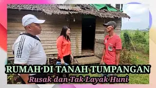 RUMAH JEFRY DI TANAH TUMPANGAN TELAH RUSAK