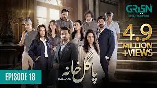Pagal Khana Episode 18 | Sponsored By EBM Heart Beat, Dettol, Ensure, Milkpak & Tang |Saba Qamar