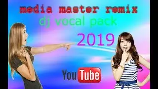 DJ VOCAL PACK 2019!New vocal 2019