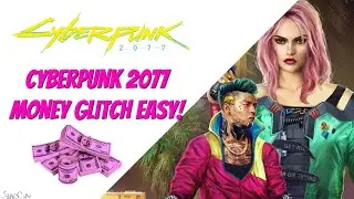 Cyberpunk 2077 Money Glitch Easy