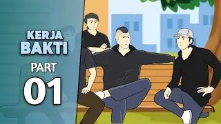 KERJA BAKTI PART 1 - DRAMA ANIMASI