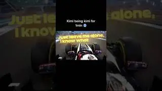 Kimi Being Kimi For 1 Min!🥶