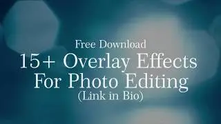 15+ Light Leak for photo editing | Free Download Link in Description |
