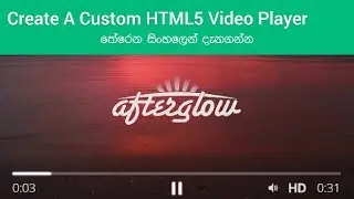 Create A Custom HTML5 Video Player