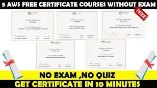AWS Free Certificate Courses | 5 Free  Amazon AWS Certifications | No Exam
