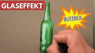 Blitzschnell realistisch malen mit Acryl - Glasflasche malen in wenigen Minuten - BLITZBILD