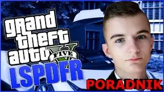 Jak zainstalować LSPDFR? - GTA 5 Poradnik - How to download LSPDFR?