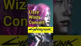 Lizzy Wizzy Concert in Cyberpunk 2077 (Delicate weapon song)