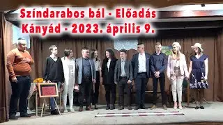 Színdarabos bál - Előadás