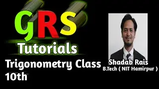 Trigonometry | L-3 | CBSE X | Class X | GRS Tutorials