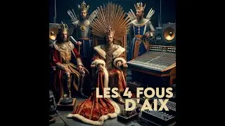 Les 4 Fous d'Aix  -  Mills & Tonton Nixx & Beush & Carbonito