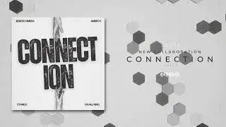 CONNECTION- JENESIS KIMERA, AMBROY, STANDO & KAVALI KING