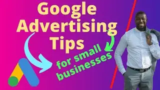 TOP 10 GOOGLE ADVERTISING TIPS FOR SMALL BUSINESSES [2020]