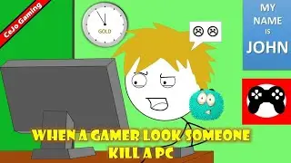 When a stupid gamer look someone killing pc [OLD VIDEO] ★