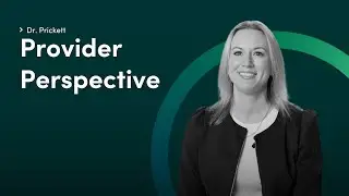 Provider Perspectives | Dr. Prickett