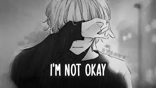 Nightcore - I'm Not Okay (Lyrics)