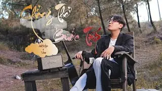 CHẲNG THỂ BƯỚC TIẾP ( Vây Giữ ) | Anh Khoa