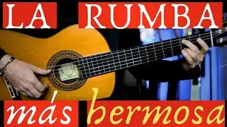 LA RUMBA más HERMOSA DE GUITARRA Cuando La Escuches la querrás APRENDER en tu GUITARRA!!
