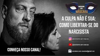 A culpa não é sua: Como se libertar do abuso narcisista