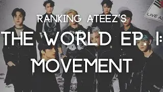 Ranking ATEEZ's 'The World Ep. 1: Movement'