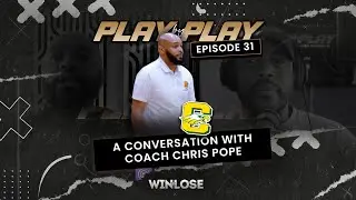 Play by Play Ep 31: A Conversation with Coach  Chris Pope