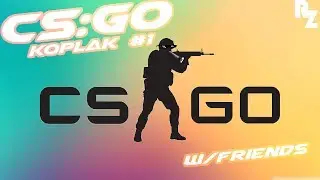 CSGO koplak Moments - W/Friends