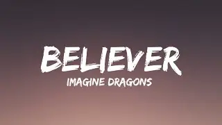 Imagine Dragons - Believer (Lyrics)
