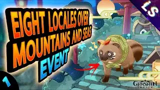 Eight Locales Over Mountains and Seas Event : Day 1 to 3 - Genshin Impact