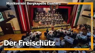 Der Freischütz (LIVE) - Musikverein Bergkapelle Eisenerz