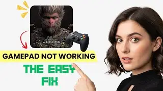 How to FIX Black Myth: Wukong Controller/Gamepad Not Working on PC (Step-by-Step Guide)