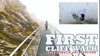 FIRST CLIFF WALK | GRINDELWALD | SWITZERLAND