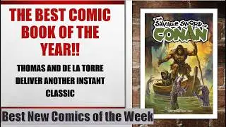 The Best Comic Book of the Year! Savage Sword of Conan #13. Best New Comics of the Week