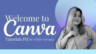 Canva Tutorial PH - Comminity Welcome Video