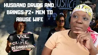 Husband DRUGS Wife, Let 72+ Men VIOLATE HER While She Slept
