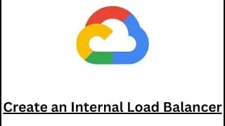 L23: Cloud computing with Sanket | GCP | Create an Internal Load Balancer | Cloud computing course |