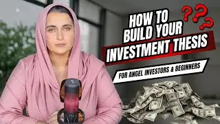 Investment Thesis Explained: The Ultimate Guide for New Startup Investors