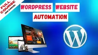 Wordpress Website Automation Secrets (Full Course)