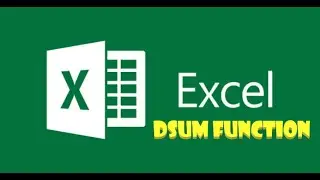 How to use DSUM Function - MS Excel?