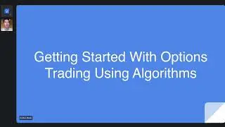Free Class Recording: Getting Started with Options Trading Using Algorithms