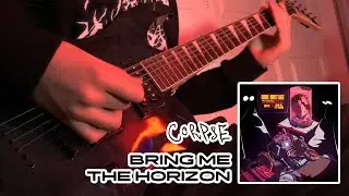 BRING ME THE HORIZON X CORPSE - CODE MISTAKE (Guitar Cover)