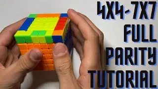 How to do FULL Parity on ALL Big Cubes | 4x4-7x7 Full Parity Tutorial [4K]