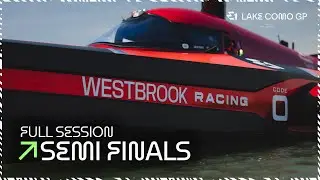 E1 Lake Como GP Semi Finals | Full Session