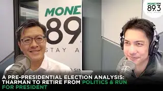 A Pre-Presidential Election Analysis: Tharman to retire from politics & run for President