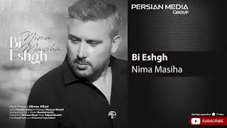 Nima Masiha - Bi Eshgh ( نیما مسیحا - بی عشق )