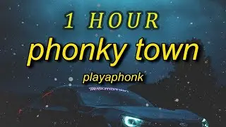 Playaphonk - PHONKY TOWN  deez tiktok song| 1 HOUR