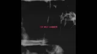 The Next Summer - (Full EP 2021)