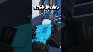 POV: You Realize old Roblox is Never Coming Back #shorts #roblox #fyp