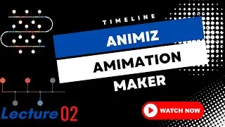 Lecture 02 | Animation Lecture. | introduction to timeline.