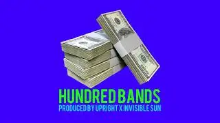 Lil Baby/ Lil Uzi Vert Type Beat- Hundred Bands [Prod by Upright X Invisible Sun]
