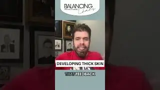Developing THICK SKIN!